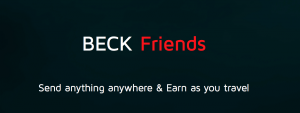 BECKFRIENDS.COM- Send Anything Anywhere & Earn as you Travel 