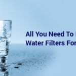 All you need to know about water filters for home use﻿
