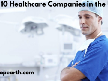 Top 10 Healthcare Companies in the USA