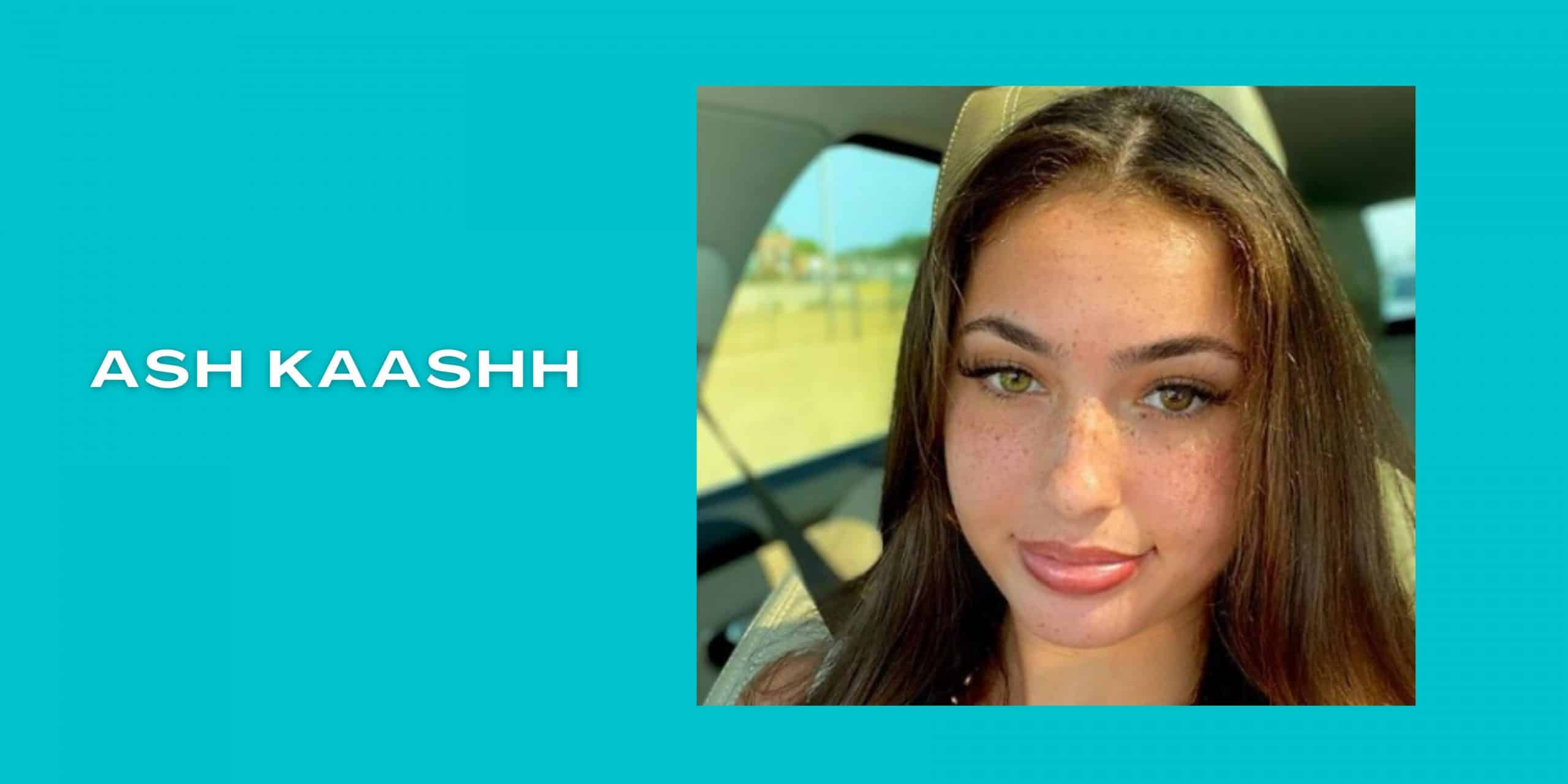 Ash kaashh real name