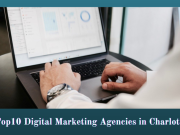 Digital Marketing Agencies in Charlotte