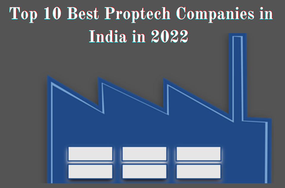 Best Proptech Companies in India in 2022