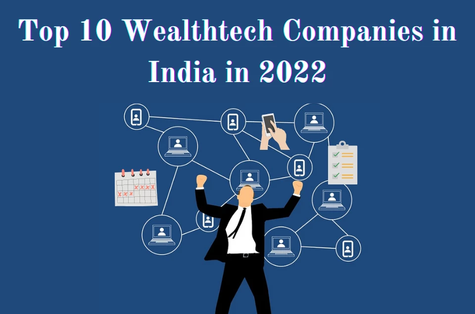 Top 10 Wealthtech Companies In India In 2022