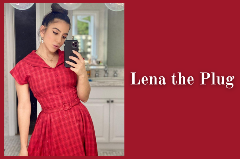 Lena The Plug: Wiki, Biography, Age, Family, Career, Net Worth, Relationship, and More