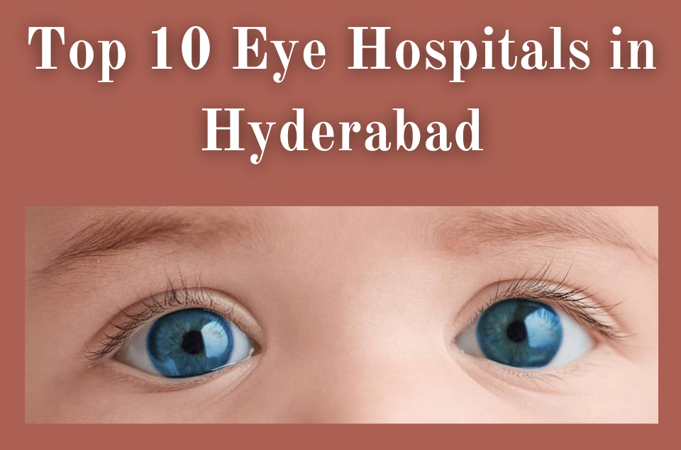 Eye Hospitals in Hyderabad