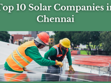 Solar Companies in Chennai