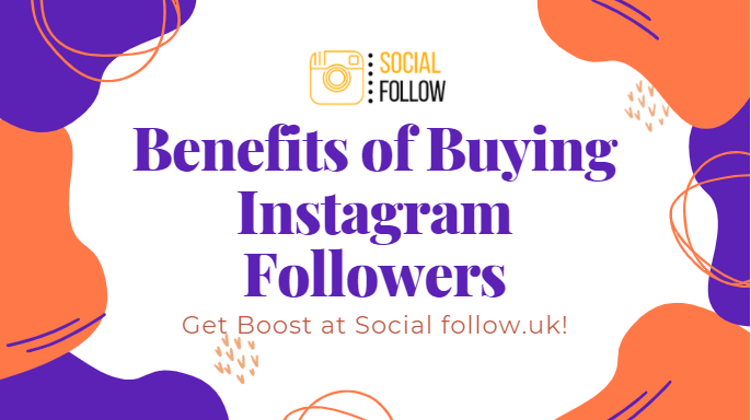 The Benefits of Buying Instagram Followers