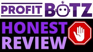 ProfitBotz Review & OTO: Legit or SCAM!? Exposed?