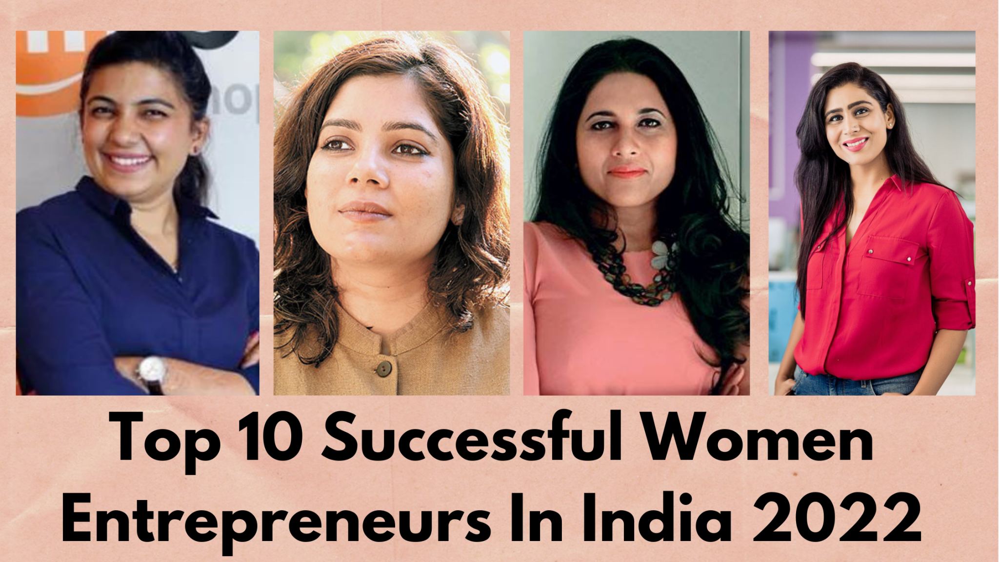 Top 10 Successful Women Entrepreneurs In India 2022