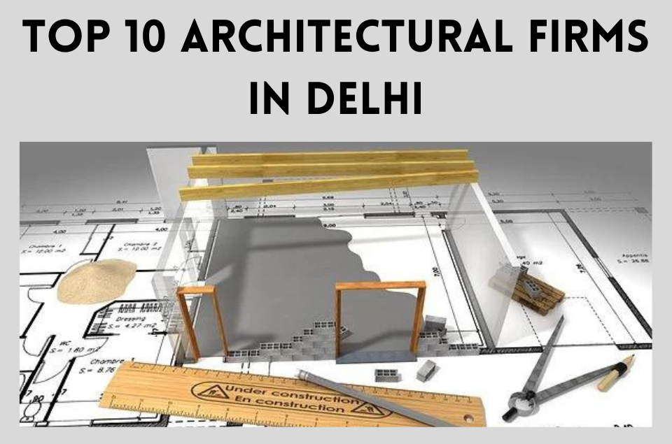 Architectural Firms in Delhi