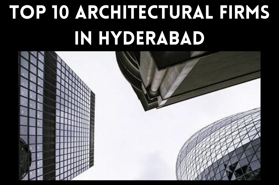 Architectural Firms in Hyderabad