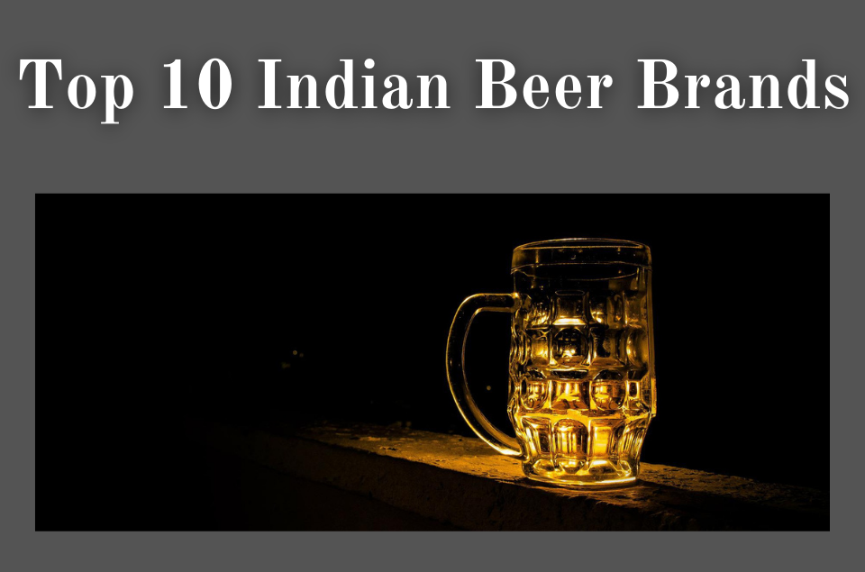 Indian Beer Brands