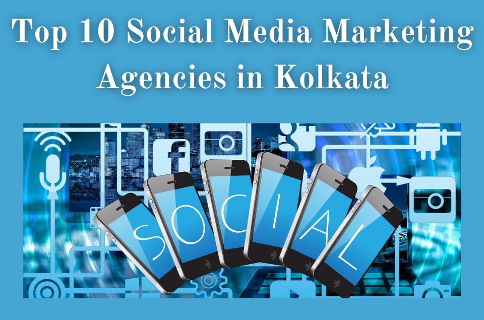 Social Media Marketing Agencies in Kolkata