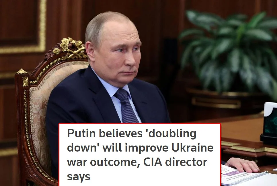 Putin believes Russia will benefit if war escalates
