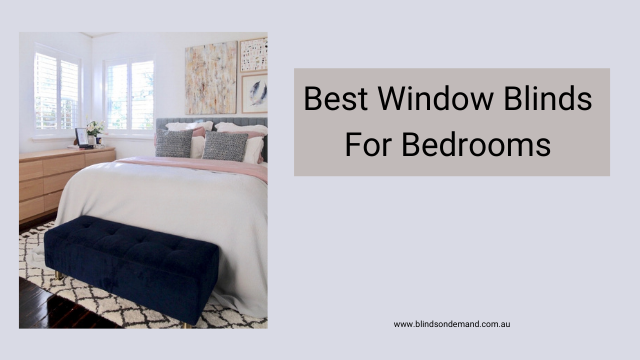 Best Window Blinds For Bedrooms
