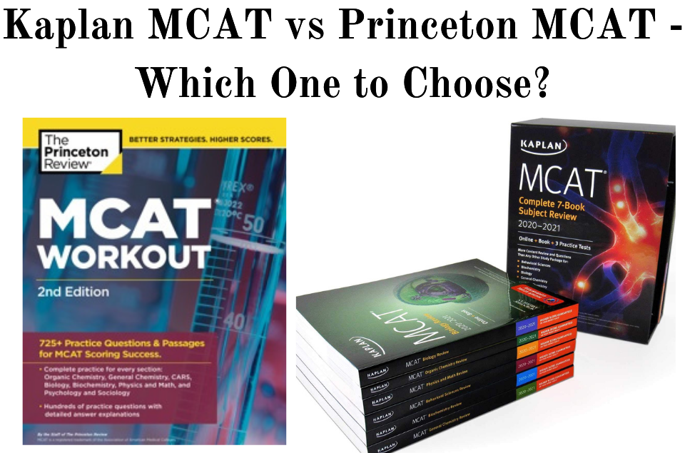 Kaplan MCAT vs Princeton MCAT - Which One to Choose?