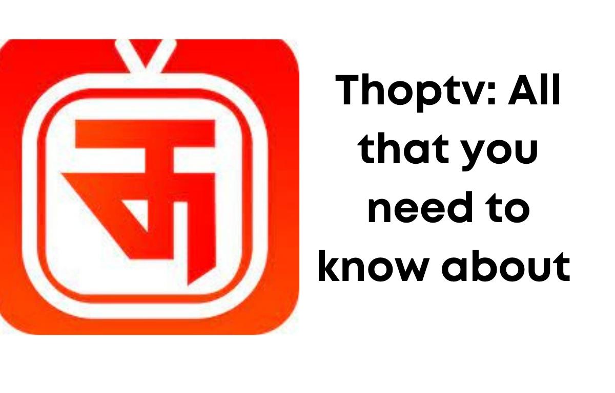 Thoptv All that you need to know about