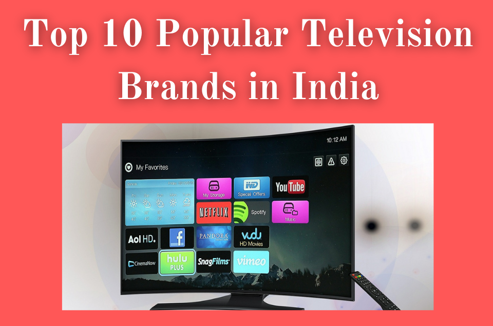 Popular Television Brands in India
