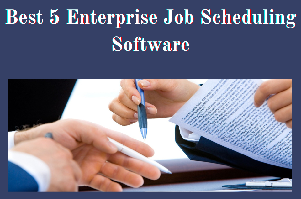 Best 5 Enterprise Job Scheduling Software