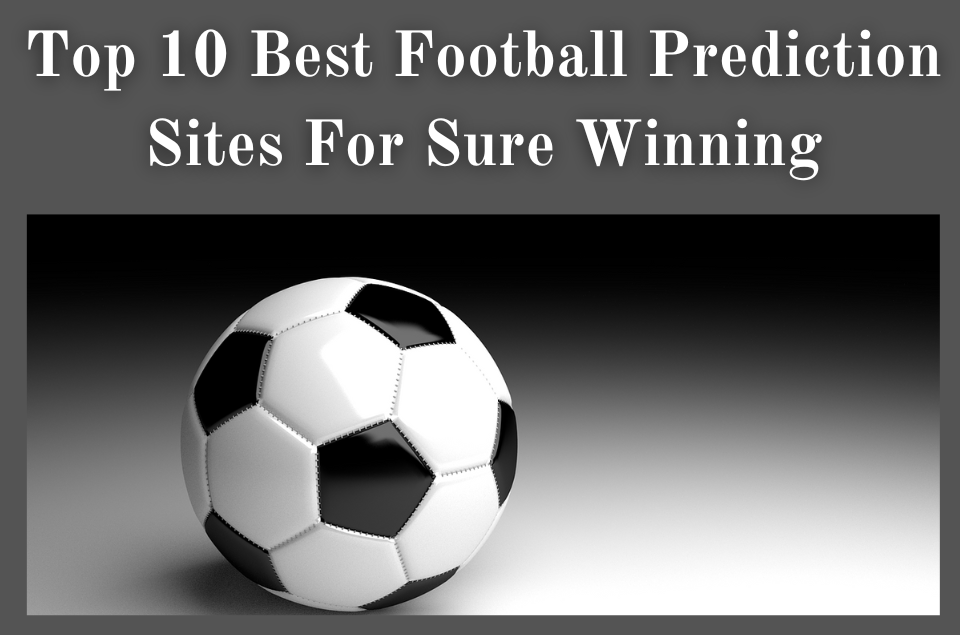 Football Prediction Sites For Sure Winning