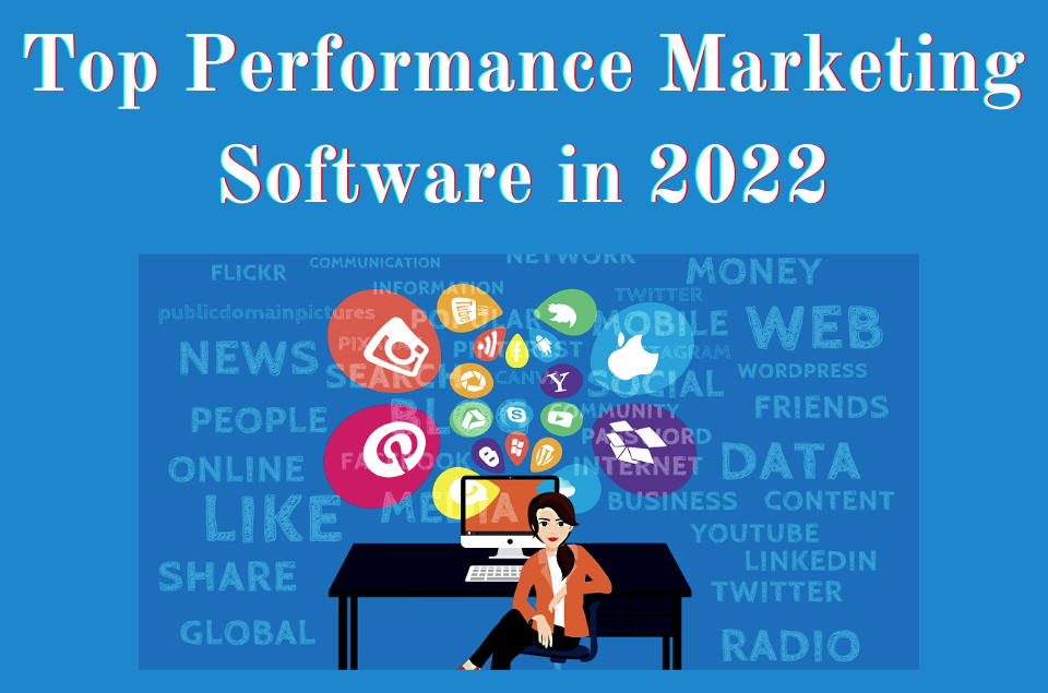 Performance Marketing Software in 2022