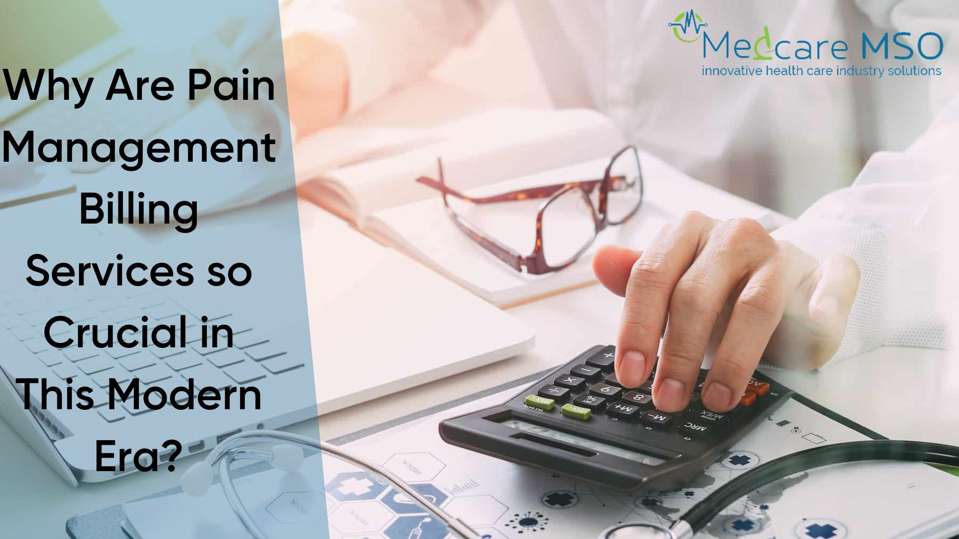Why Are Pain Management Billing Services so Crucial in This Modern Era 1
