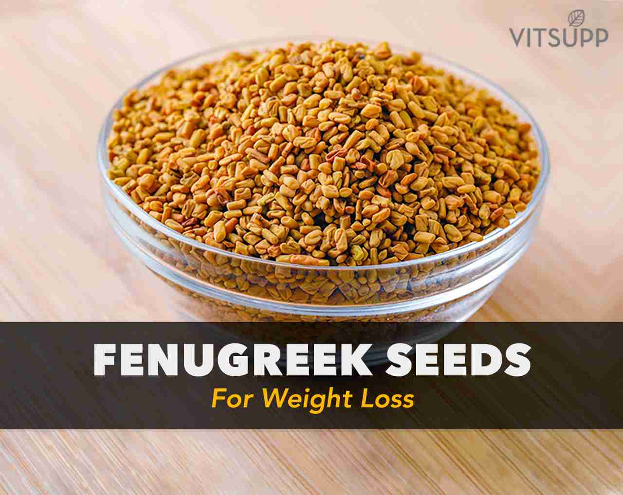 Does Fenugreek Seeds can Aid for Weight Loss