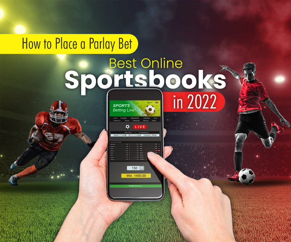 How to Place a Parlay Bet - Best Online Sportsbooks in 2022