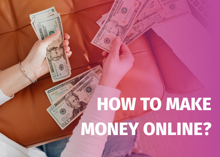 How to make money online