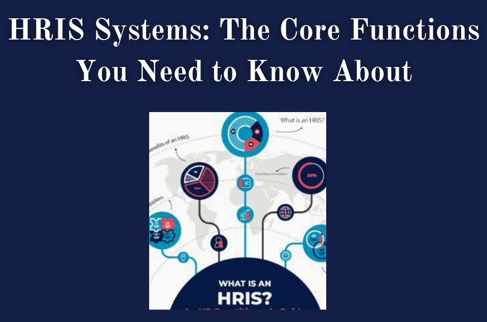 HRIS Systems: The Core Functions You Need to Know About