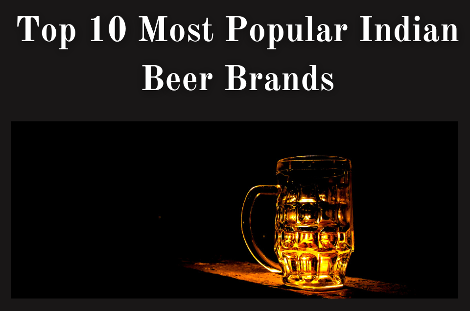 Popular Indian Beer Brands