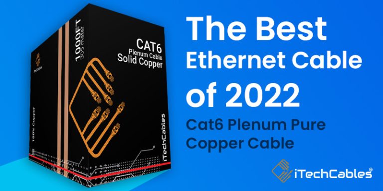 The Best Ethernet Cable of 2022 Cat6 Plenum Pure Copper Cable