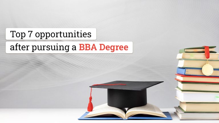 Top 7 opportunities after pursuing a BBA degree