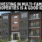 Reasons why Investing in Multi-Family Properties is a good idea