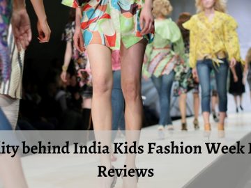 Reality Behind India Kids Fashion Week Fake Reviews