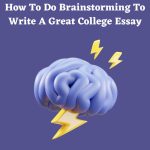 How To Do Brainstorming To Write A Great College Essay 1