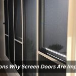 7 Reasons Why Screen Doors Are Important