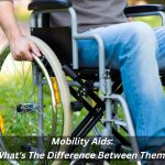 Mobility Aids: What's The Difference Between Them?