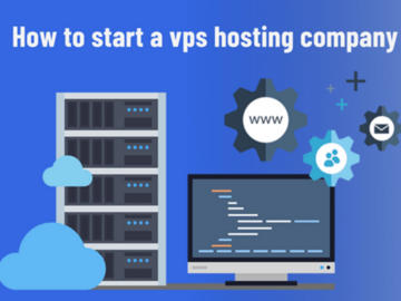 How to Start a VPS Hosting Company?