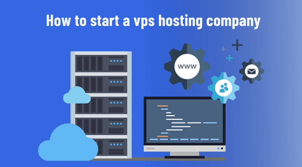 How To Start A VPS Hosting Company?