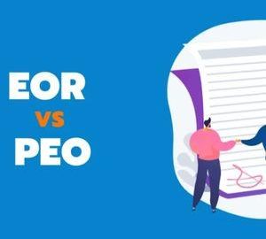PEO or EOR: Which Is Better?