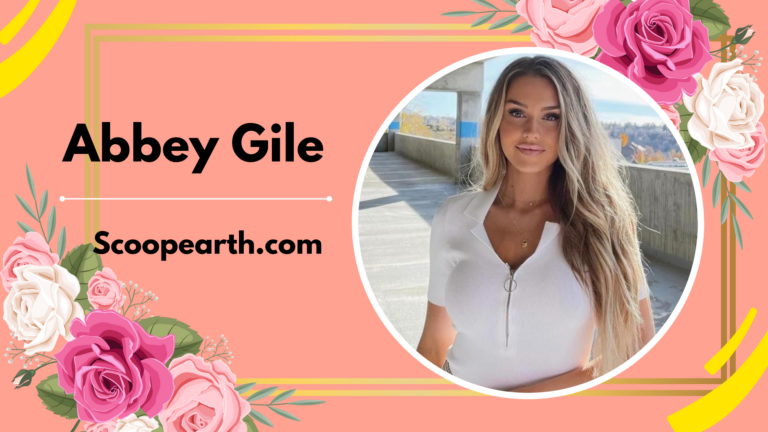 Abbey Gile: Wiki, Biography, Age, Family, Career, Height, Relationship, Net Worth, and more