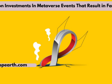 Million Investments In Metaverse Events That Result in Failure