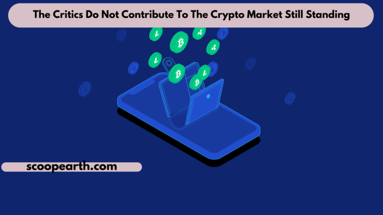 The Critics Do Not Contribute To The Crypto Market Still Standing