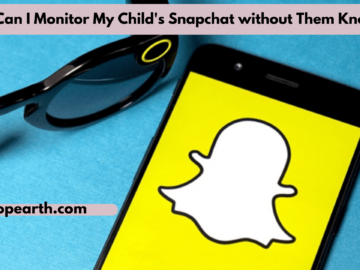 How Can I Monitor My Child's Snapchat without Them Knowing
