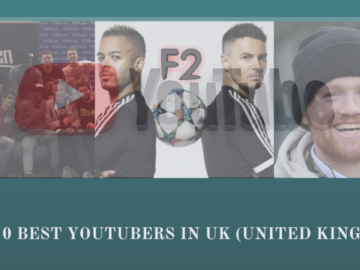 Top Best Youtubers in UK