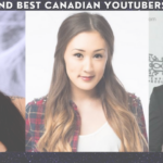 best Canadian Youtubers in 2021
