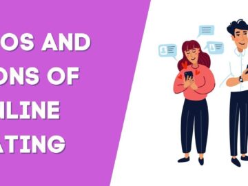 Pros and Cons of Online Dating: Everything You Should Know Before Start