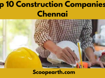 Top 10 Construction Companies in Chennai