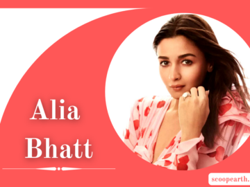 Alia Bhatt: Wiki, Biography, Age, Family, Height, Career, Net Worth, Boyfriend and More